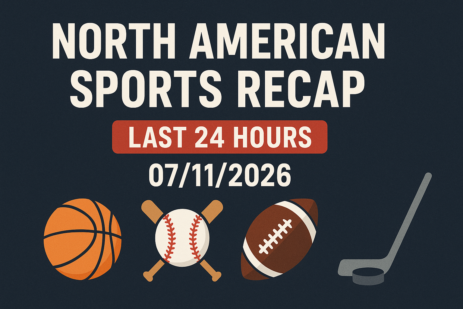 North American Sports Recap: Last 24 Hours 07/11/2026 1 dalle 6a528c91d37d87.92113673