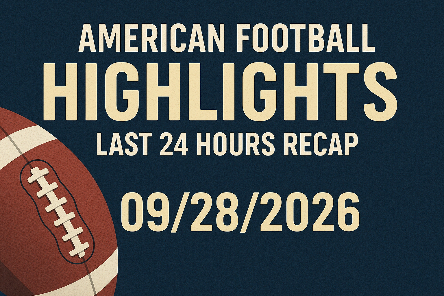 "American Football Highlights: Last 24 Hours Recap" 09/28/2026 1 dalle 6aba9ab84100d9.63144483